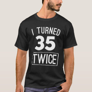 T-shirt J'ai tourné deux fois la soixante-dixième chemis