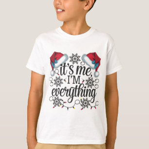 T-shirt J'ai tout ce que je veux pour Noël C'est moi je su