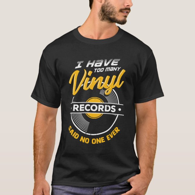 T-shirt J'Ai Trop D'Enregistrements De Vinyle Dit Personne (Devant)