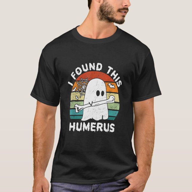 T-shirt J'Ai Trouvé Ce Costume D'Halloween Humerus Boo Gho (Devant)