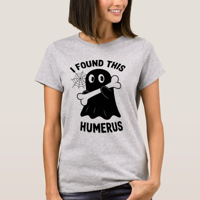 T-shirt J'ai trouvé cet esprit d'Halloween humérus (Devant)