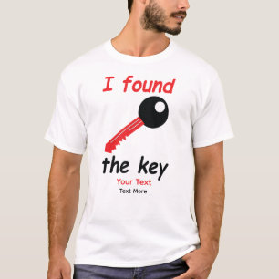 T-shirt J'ai trouvé la citation clé – Conception Amour & D