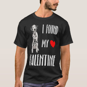 T-shirt J'ai trouvé mon dalmatien de la Saint-Valentin