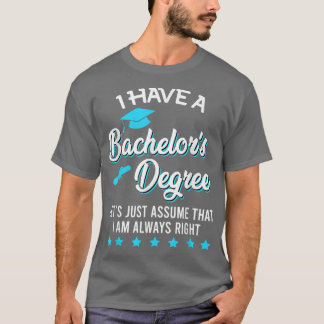 T-shirt J'Ai Un Baccalauréat Et Toujours Droit Bachel