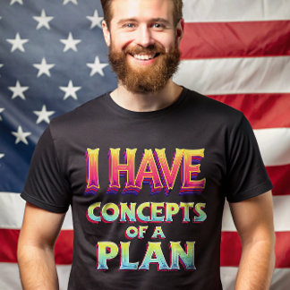 T-shirt J'ai un concept de plan Débat Trump 2024