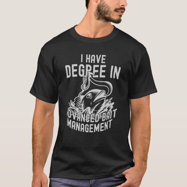 T-shirt J'ai un diplôme en gestion avancée des appâts Mast (Devant)