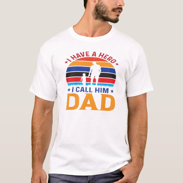 T-shirt J'Ai Un Héros Que Je L'Appelle Papa (Devant)