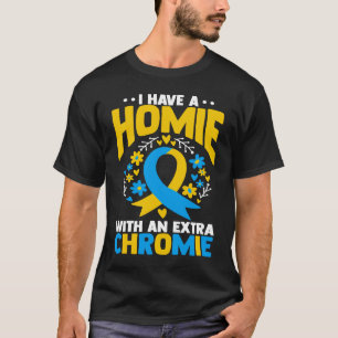 T-shirt J'ai un pote avec un chromie en plus t21 syndrome 
