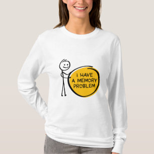 T-shirt J'ai un problème de mémoire. Alzheimer, démence