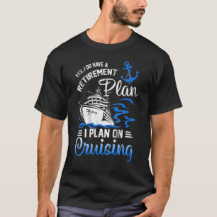 T-shirt J'Ai Un Régime De Retraite Cruise Ship Cruising C