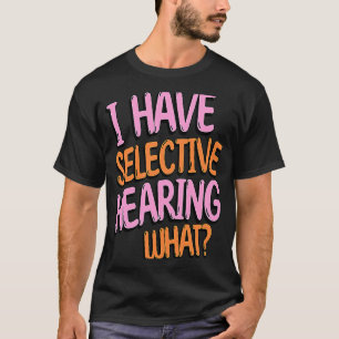 T-shirt J'Ai Une Audience Sélective Quel Gag humoristique