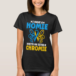 T-shirt J'ai une homie avec un chromie supplémentaire t21 