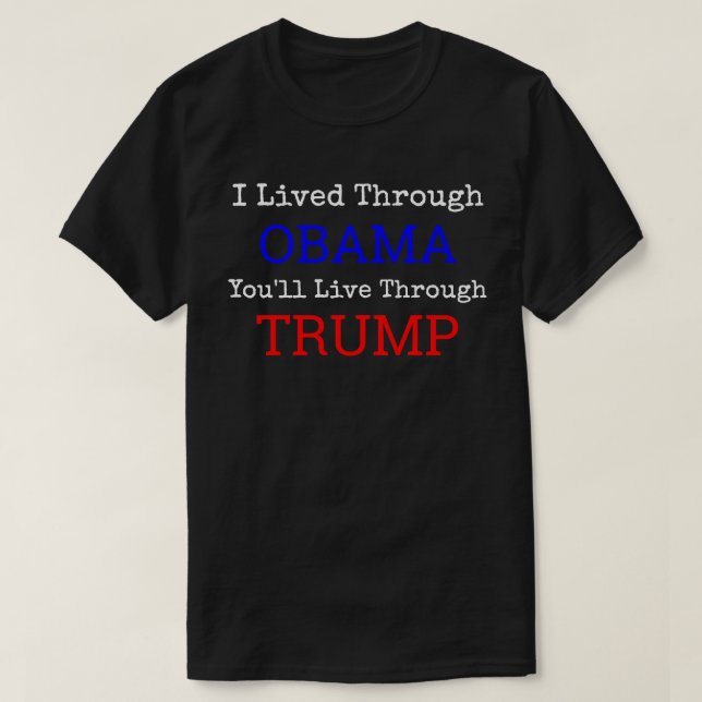 T-shirt J'ai vécu par Obama que vous vivrez par l'atout (Design devant)