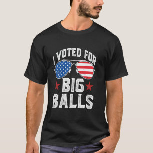 T-shirt J'ai voté pour Big Balls DOGE D.O.G.E. mème drôle