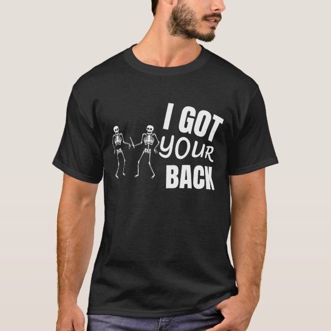 T-SHIRT J'AI VOTRE SKELETON DERRIÈRE (Devant)