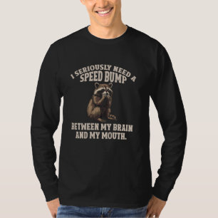 T-shirt J'ai vraiment besoin d'un raton laveur ralentisseu