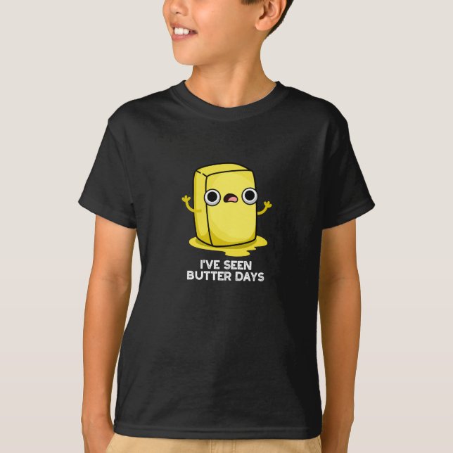 T-shirt J'ai vu des jours de beurre amusant jeu de nourrit (Devant)