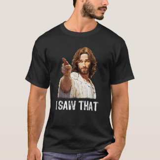 T-shirt J'Ai Vu Que Jésus Christ Christianity Drôle Christ