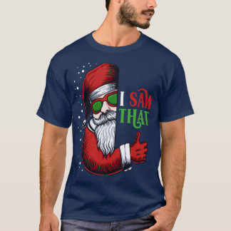 T-shirt J'Ai Vu Que Le Drôle Père Noël Regarde 1