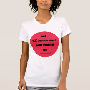 T-shirt J'Ai XX Chromosomes Véritables Femmes Faire! Asse