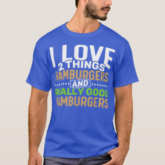 T-shirt J'aime 2 choses Hamburgers et vraiment bon Hambour