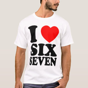 T-shirt J'aime 67 drôle de mème Je cœur six sept
