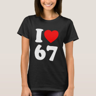 T-shirt J'aime 67 Drôle Je Cœur 67 Anniversaire Pour Homme