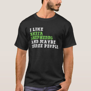 T-shirt J'Aime Akita Bergers Et Peut-Être Trois Personnes