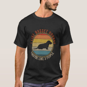 T-shirt J'Aime Basset Hounds Chiens Et Peut-Être 3 Personn