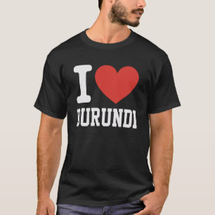 T-shirt J'aime Burundi Cœur Souvenir Amoureux Fierté Voyag