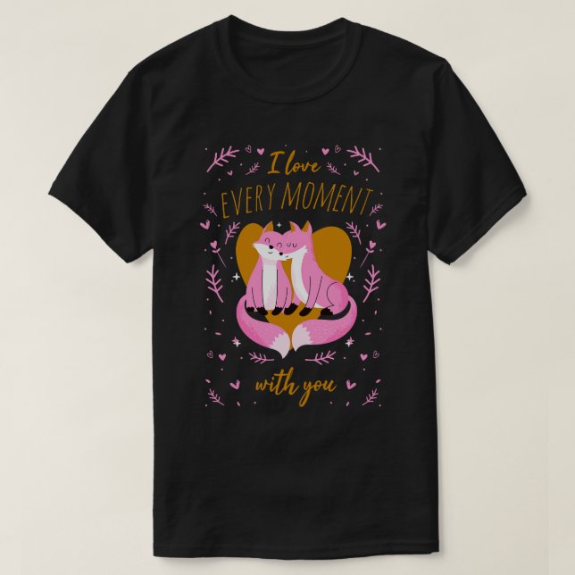 T-shirt J'Aime Chaque Moment Avec Vous De Mignons Valentin (Design devant)