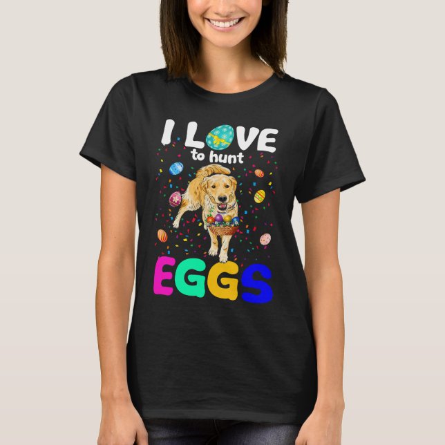 T-shirt J'Aime Chasser Des Oeufs Drôle Golden Retriever Po (Devant)