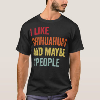 T-shirt J'Aime Chihuahuas Peut-Être 3 Personnes