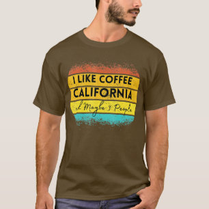 T-shirt J'Aime Coffee California Et Peut-Être 3 Personnes 