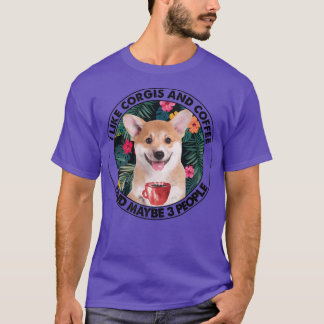 T-shirt J'Aime Corgi Café & Peut-Être 3 Personnes Corgi Ma