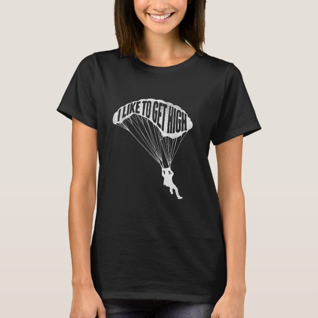 T-shirt J'Aime Devenir Élevé - Skydiver Parachutiste Skydi (Devant)