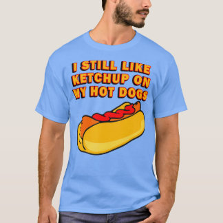 T-shirt J'Aime Encore Ketchup Sur Mes Chiens Chauds