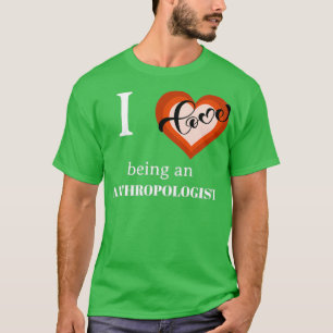 T-SHIRT J'AIME ÊTRE ANTHROPOLOGUE