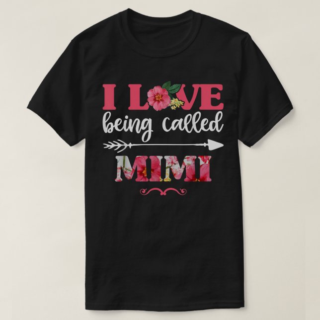 T-shirt J'Aime Être Appelé Chemises Florales Mimi, Grand A (Design devant)