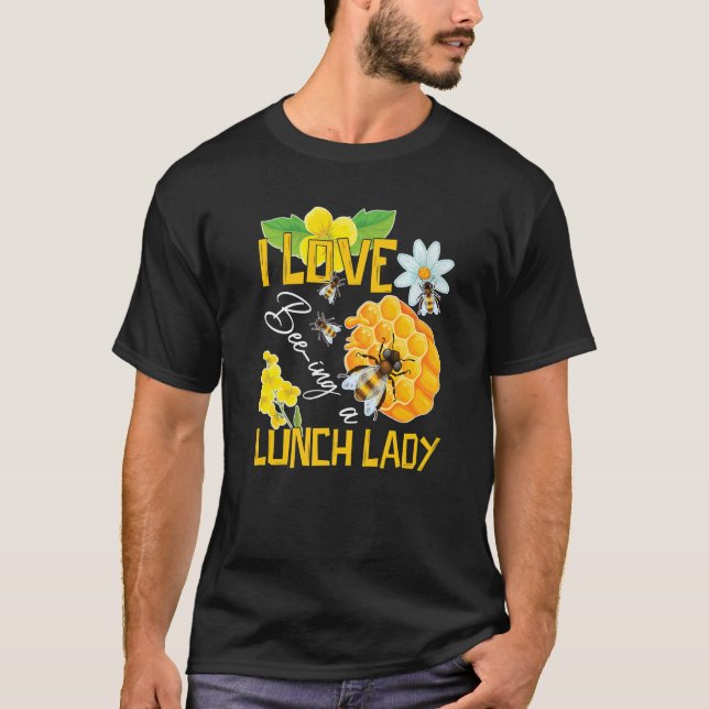T-shirt J'Aime Être Un Déjeuner Lady Bee Cafeteria School  (Devant)
