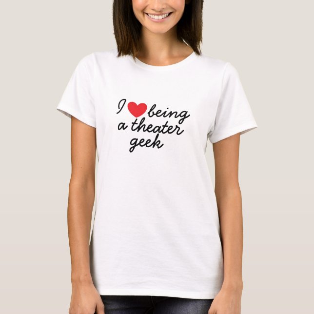 T-shirt J'aime être un geek de théâtre (Devant)