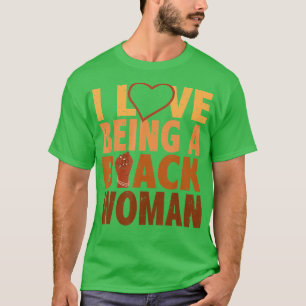 T-shirt J'Aime Être Une Femme Noire Africaine Fille Black 