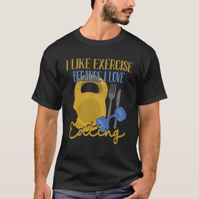 T-shirt J'Aime Faire De L'Exercice Parce Que J'Aime Manger (Devant)