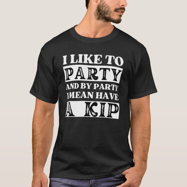 T-shirt J'aime faire la fête et avoir un Kip Nap British E (Devant)