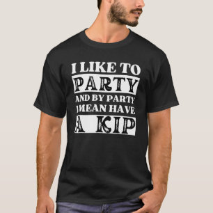 T-shirt J'aime faire la fête et faire un petit somme  Nuit
