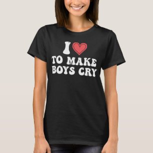 T-shirt J'Aime Faire Pleurer Les Garçons J'Aime Faire Pleu
