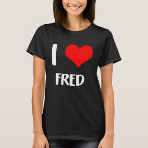 T-shirt J'aime FRED ma valeureuse dames gars coeur b