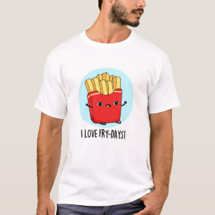 T-shirt J'Aime Fry-Days Funny French Fries Pun
