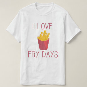 T-shirt J'aime Fry Days / Love Fries / Potato Fries / Frie
