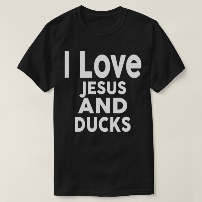 T-shirt J'Aime Jésus Et Les DUCKS Drôle DUCK Ee (Design devant)
